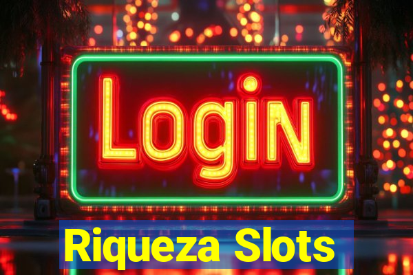 Riqueza Slots