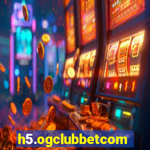 h5.ogclubbetcom