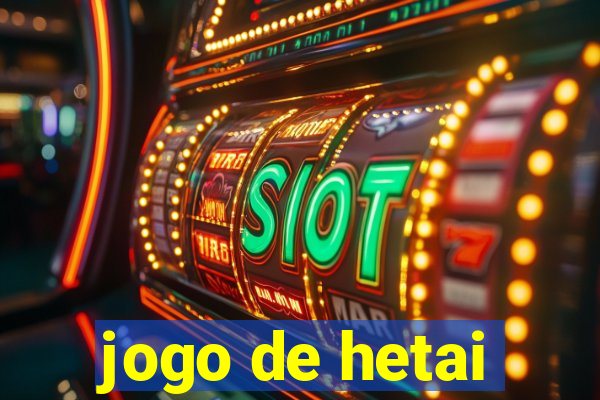 jogo de hetai