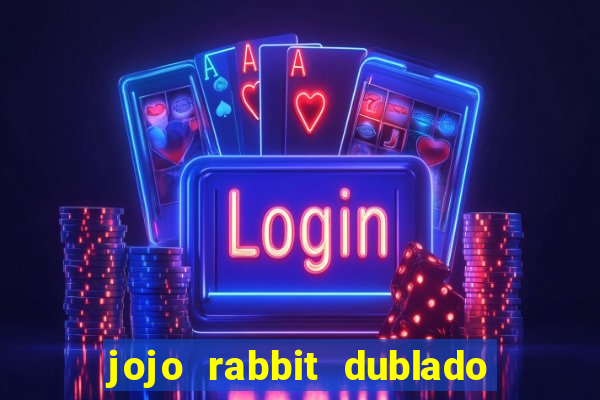 jojo rabbit dublado assistir online