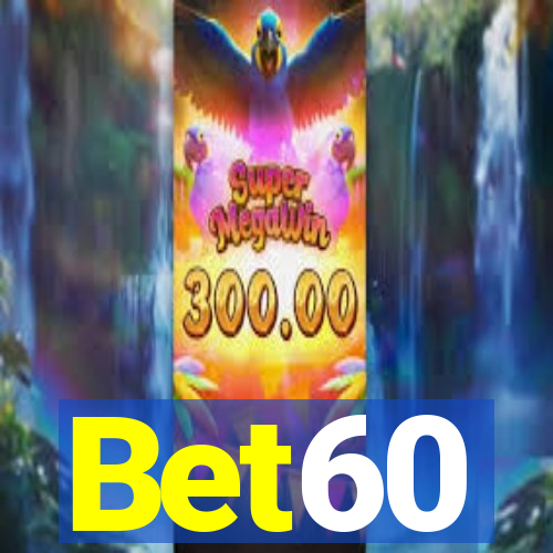 Bet60