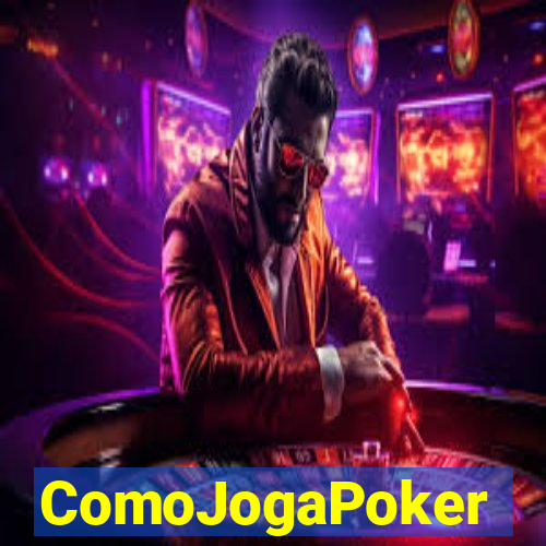 ComoJogaPoker