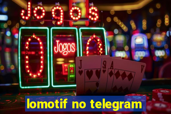 lomotif no telegram