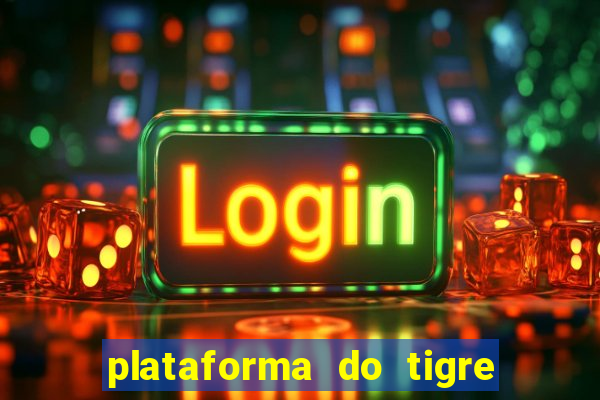 plataforma do tigre que paga no cadastro