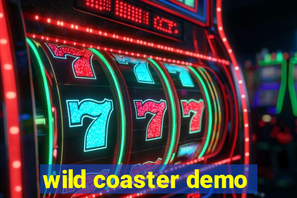 wild coaster demo