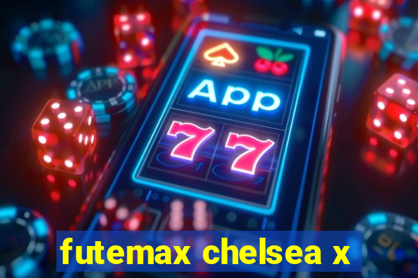 futemax chelsea x