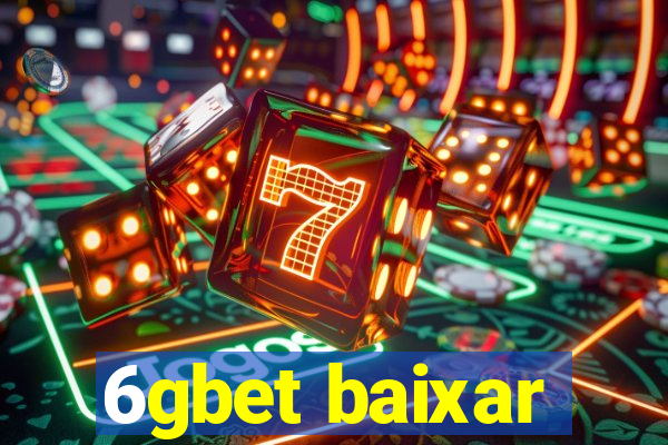 6gbet baixar