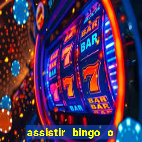 assistir bingo o rei das manhas filme completo dublado