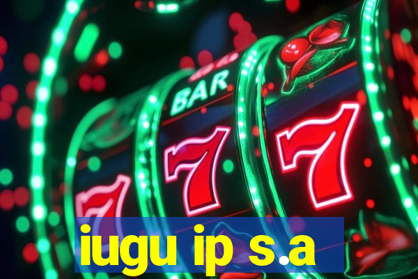 iugu ip s.a