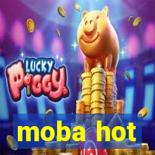 moba hot