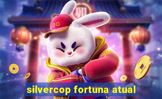 silvercop fortuna atual