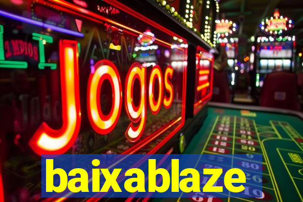 baixablaze