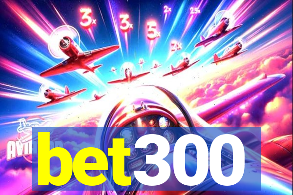 bet300