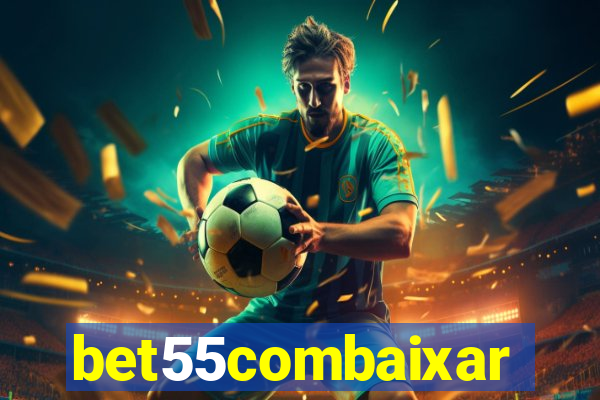 bet55combaixar