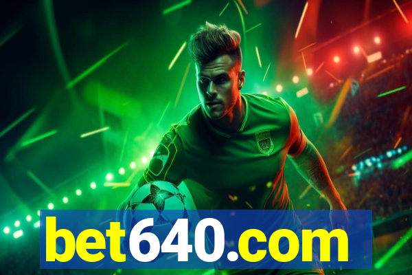 bet640.com