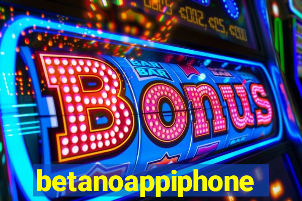 betanoappiphone