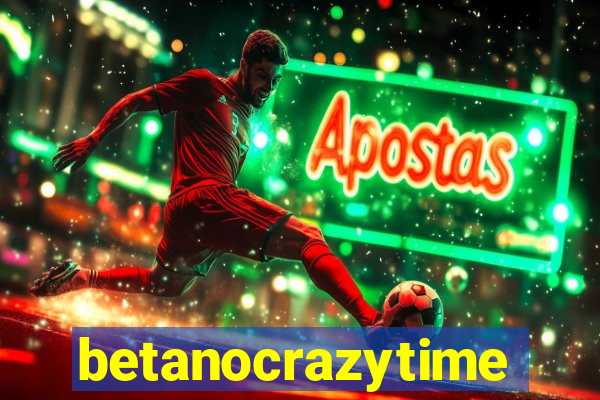 betanocrazytime