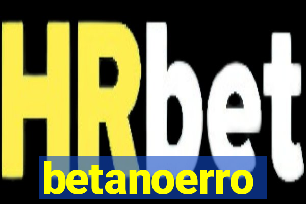 betanoerro