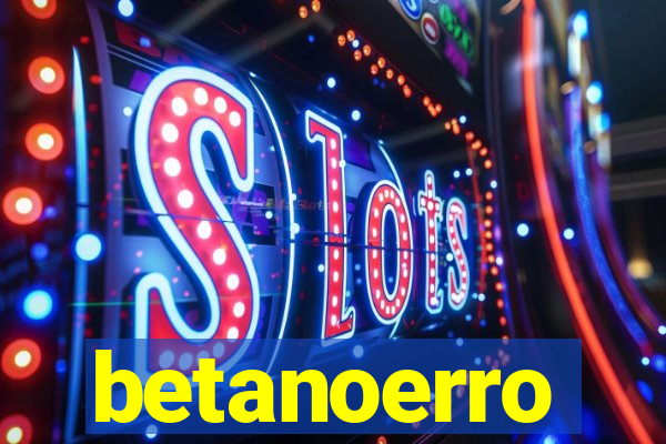 betanoerro