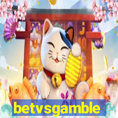 betvsgamble