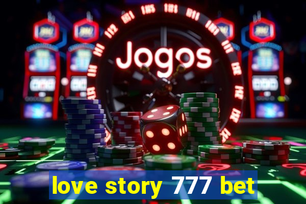 love story 777 bet