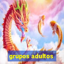 grupos adultos