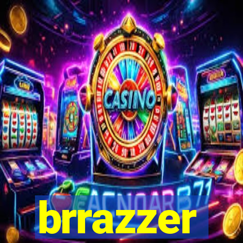 brrazzer