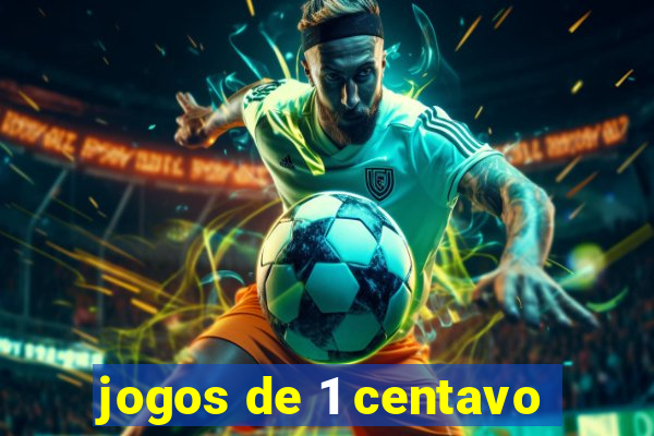 jogos de 1 centavo