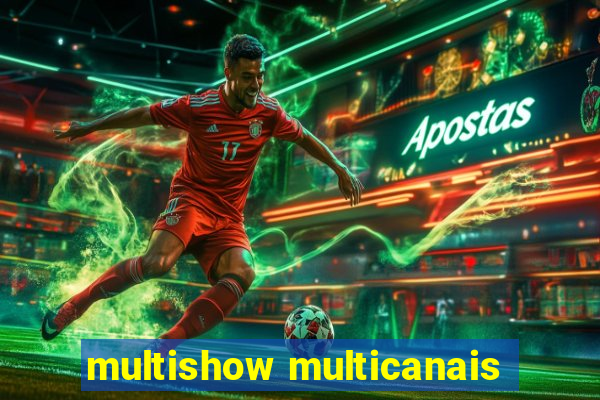 multishow multicanais