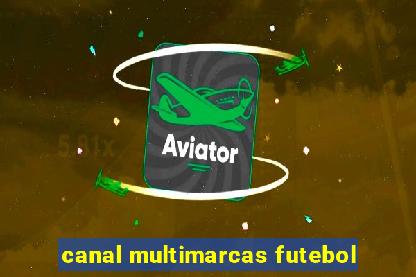 canal multimarcas futebol