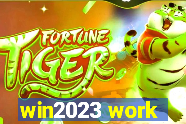 win2023 work