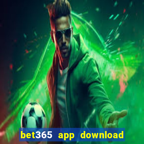 bet365 app download play store