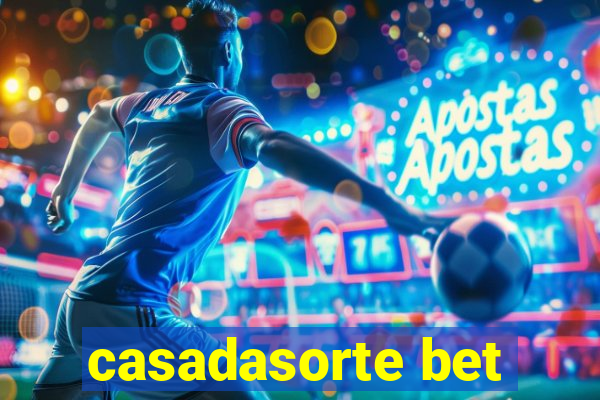 casadasorte bet