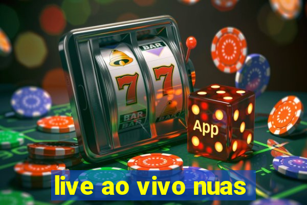 live ao vivo nuas