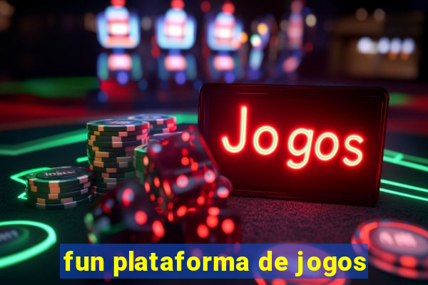 fun plataforma de jogos