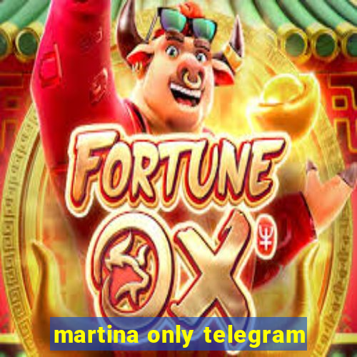 martina only telegram