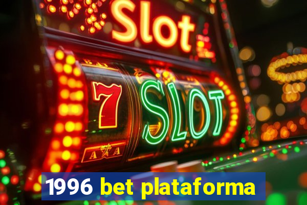 1996 bet plataforma