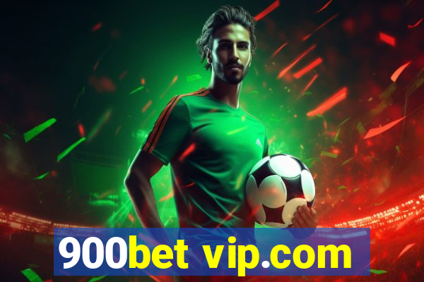 900bet vip.com