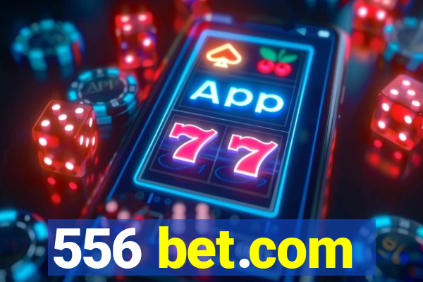 556 bet.com