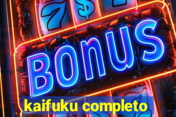 kaifuku completo