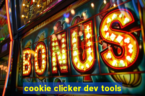 cookie clicker dev tools