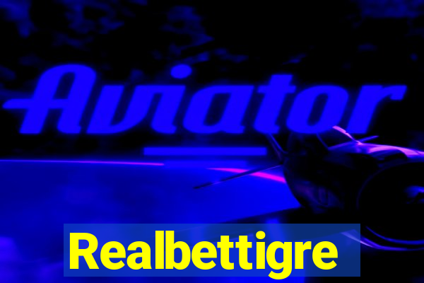 Realbettigre