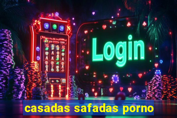 casadas safadas porno