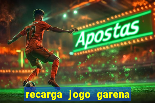 recarga jogo garena free fire