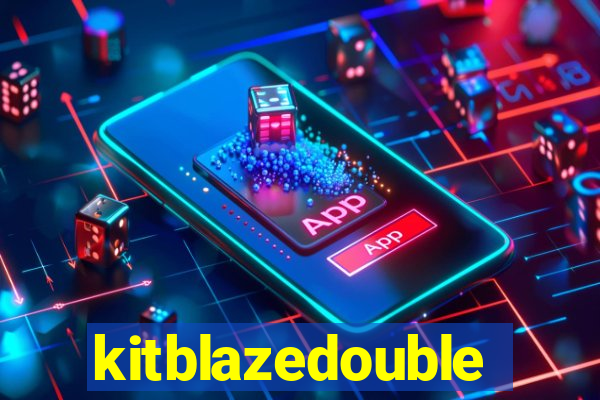 kitblazedouble