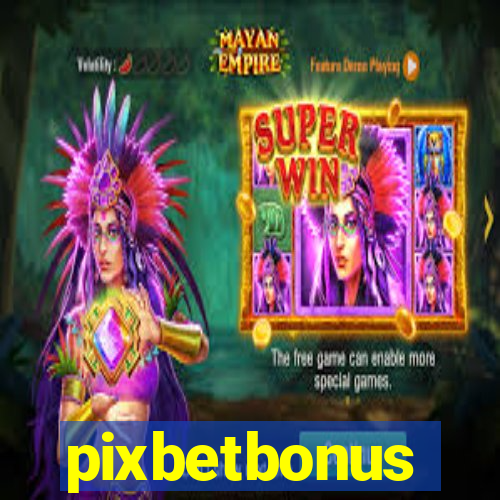 pixbetbonus