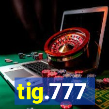 tig.777