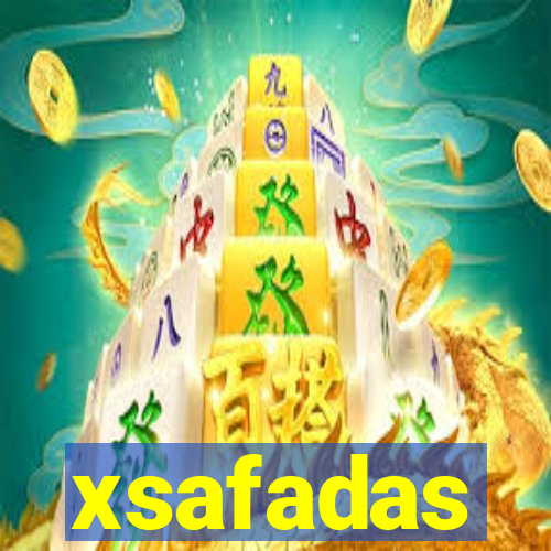 xsafadas