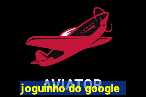 joguinho do google