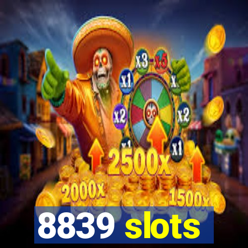 8839 slots